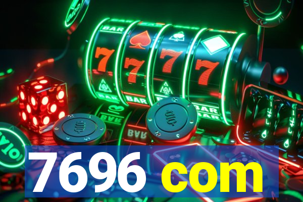 7696 com